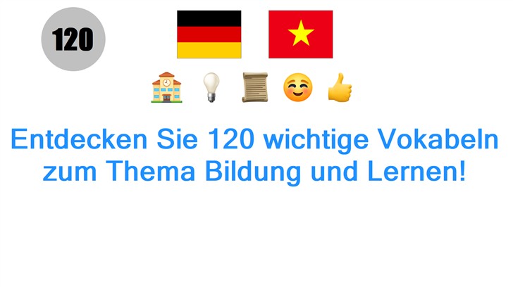 Entdecken Sie 120 wichtige Vokabeln zum Thema Bildung und Lernen!